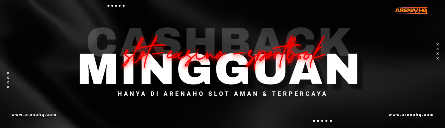CASHBACK MINGGUAN SLOT-CASINO-SPORTBOOKS